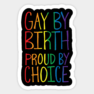 Gay By Birth Sticker